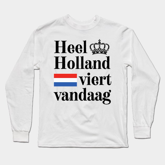 Koningsdag Dutch Gift Long Sleeve T-Shirt by stressless